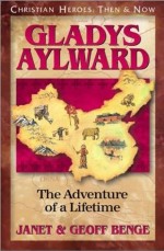 Gladys Aylward - The Adventure Of A Lifetime