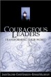 More information on Courageous Leaders Transforming The