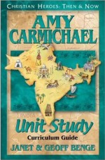 Amy Carmichaels - Unit Study Curric