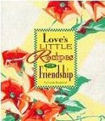Love's Little Recipes For Friendshi