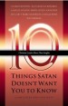 More information on 10 Things Satan Doesn't Want You To