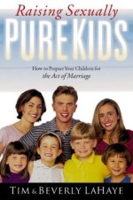 Raising Sexually Pure Kids: How To Prepare Your Children For