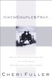 More information on When Couples Pray
