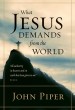 More information on What Jesus Demands from the World: Thoughts on the Infinite Value...