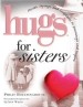More information on Hugs for Sisters