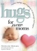 More information on Hugs for New Moms