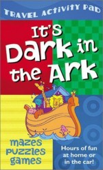 It's Dark In The Ark Activity Book