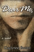 More information on Dear Me: a novel