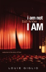 I Am Not But I Know I am