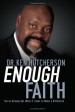 More information on Enough Faith