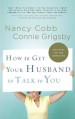 More information on How to Get Your Husband to Talk to You
