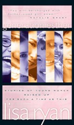 Generation Esther: Stories of Young Women Raised Up for Such a Time...
