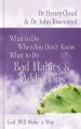 More information on What To Do When You Don't Know What To Do: Bad Habits & Addictions