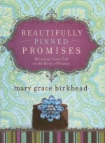 Beautifully Pinned Promises: Blessing from God in the Book of Psalms..