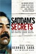 More information on Saddam's Secret: How an Iraqi General Defied and Survived Saddam....