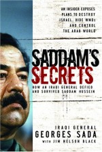 Saddam's Secret: How an Iraqi General Defied and Survived Saddam....
