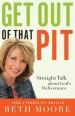 More information on Get Out of That Pit!: Straight Talk about God's Deliverance