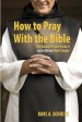 More information on How to Pray with the Bible: The Ancient Prayer Form of Lectio Divina