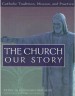 More information on The Church: Our Story-Student Text - Revised