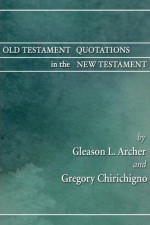 Old Testament Quotations in the New Testament: A Complete Survey