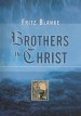 More information on Brothers in Christ: History of the Oldest Anabaptist Congregation...