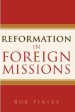 More information on Reformation in Foreign Missions