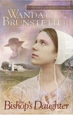 The Bishop's Daughter (Daughters of Lancaster County Book 3)