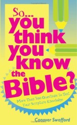 So... You think you know the Bible?