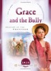 More information on Grace And The Bully