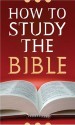 More information on How To Study The Bible
