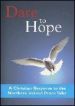 More information on DARE TO HOPE: A CHRISTIAN RESPONSE