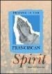 More information on Praying in the Franciscan Spirit