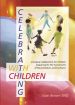 More information on Celebrating with Children : Liturgical Celebrations for