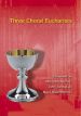 More information on Three Choral Eucharists