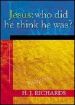 More information on Jesus : Who Did He Think He Was? - Exploring the Meaning Behind