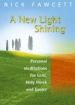 More information on NEW LIGHT SHINING, A