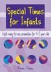 More information on Special Times for Infants - Ready to Use Assemblies for 4-7 Year Olds