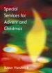 More information on Special Services for Advent and Christmas