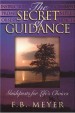 More information on Secret Of Guidance : Guideposts For Life's Choices