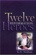 More information on Twelve Reforming Heroes