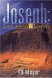 More information on Joseph: Loved, Despised and Exalted