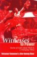 More information on Witnesses To Power : Stories Of God's Quiet Work In A Changing