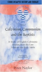 Calvinism, Communion And The Baptists