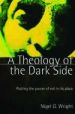 More information on Theolgy of the Dark Side - Putting the power of evil in its place