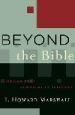 More information on Beyond the Bible: I.Howard Marshall- Moving From Scripture to Theology