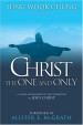 More information on Christ The One And Only