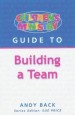 More information on Guide to Building a team
