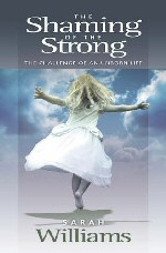 More information on Shaming of the Strong: The Challenge of an Unborn Life