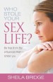 More information on Who Stole Your Sex Life?