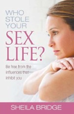 Who Stole Your Sex Life?